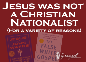 Jesus Was Not A Christian Nationalist